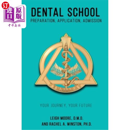 海外直订Dental School: Preparation, Application, Admission 牙科学校:准备，申请，入学
