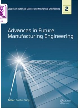 海外直订Advances in Future Manufacturing Engineering: Proceedings of the 2014 Internatio 未来制造工程进展:2014年未