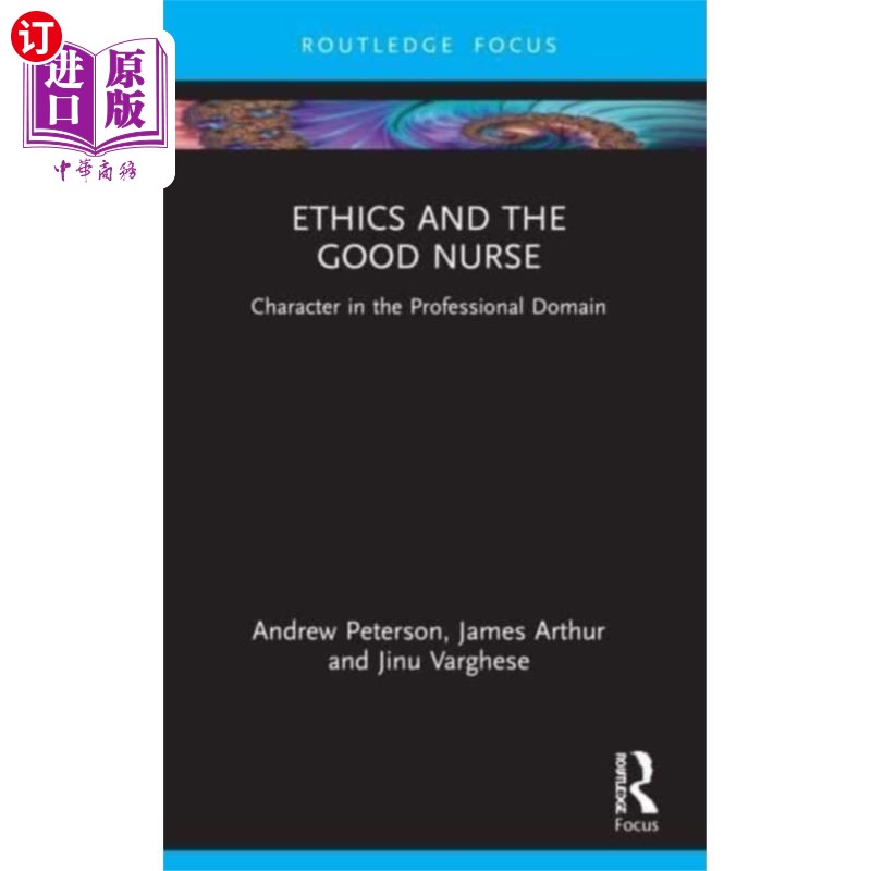 海外直订Ethics and the Good Nurse 道德与好护士