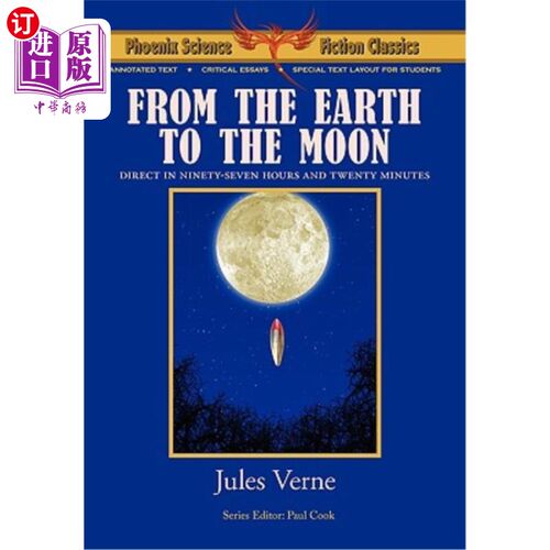 海外直订From the Earth to the Moon - Phoenix Science Fiction Classics (with Notes and Cr 从地球到月球——凤凰城科幻