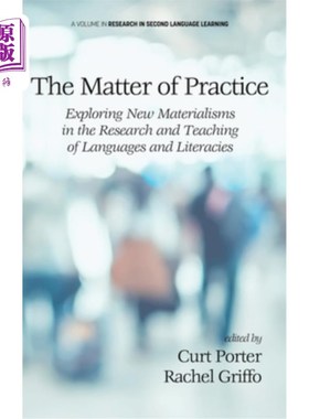 海外直订The Matter of Practice: Exploring New Materialisms in the Research and Teaching  实践的问题:探索语言与文学