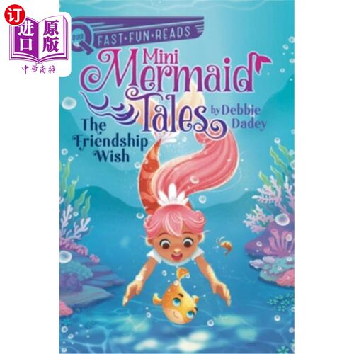 海外直订The Friendship Wish: Mini Mermaid Tales 1 友谊的愿望:迷你美人鱼故事