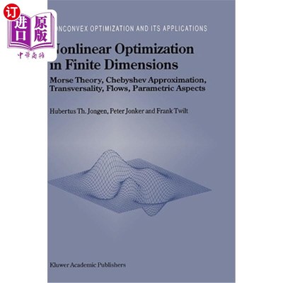 海外直订Nonlinear Optimization in Finite Dimensions: Morse Theory, Chebyshev Approximati 有限维非线性优化：莫尔斯理