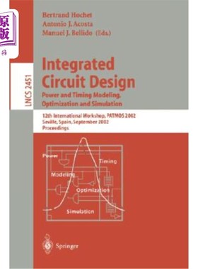 海外直订Integrated Circuit Design. Power and Timing Modeling, Optimization and Simulatio 集成电路设计。功率与时序建