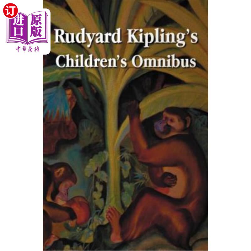 海外直订Rudyard Kipling's Children's Omnibus, Including (Unabridged): The Jungle Book, t 吉卜林的儿童综合,包括(未