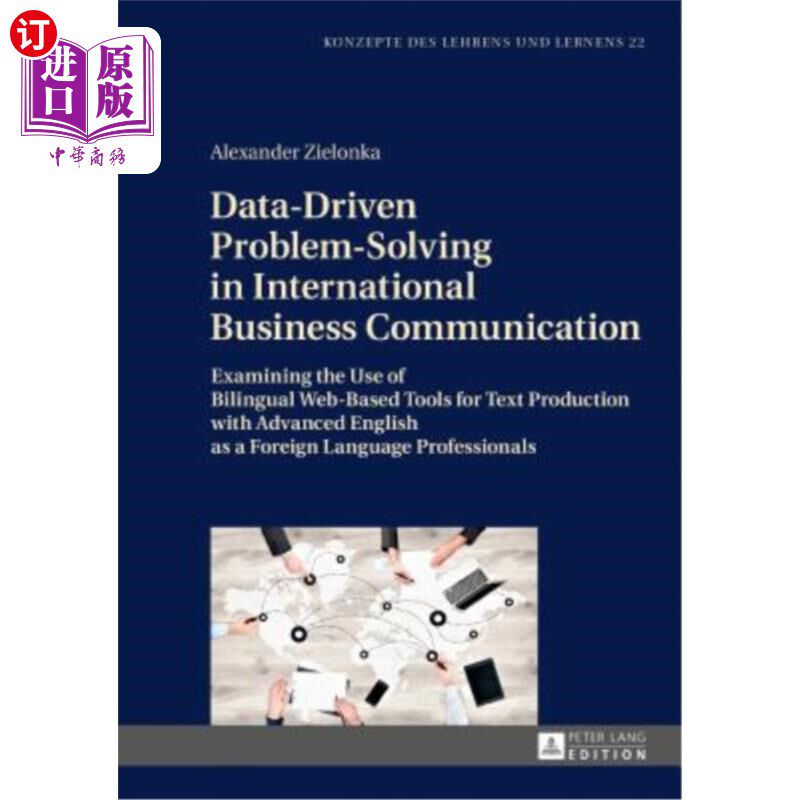 海外直订Data-Driven Problem-Solving in International Business Communication: Examining t 国际商务交流中数据驱动的问