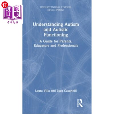 海外直订Understanding Autism and Autistic Functioning: A Guide for Parents, Educators an Understand