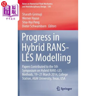 海外直订Progress in Hybrid Rans-Les Modelling: Papers Contributed to the 5th Symposium o 混合ranss - les模型