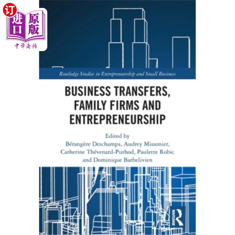 海外直订Business Transfers, Family Firms and Entrepreneurship 商业转移，家族企业和企业家精神