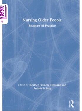 海外直订医药图书Nursing Older People: Realities of Practice 护理老年人:实践的现实