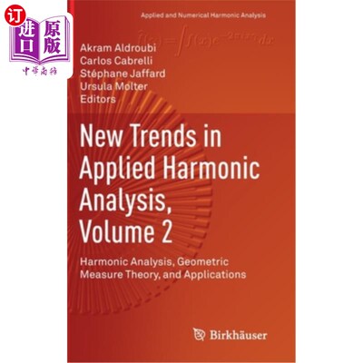 海外直订New Trends in Applied Harmonic Analysis, Volume 2: Harmonic Analysis, Geometric  应用谐波分析的新趋势，第2