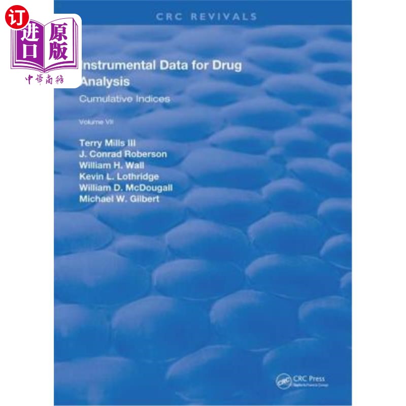 海外直订Instrumental Data for Drug Analysis, Second Edition: Volume VII 药物分析仪器数据,第二版:第七卷