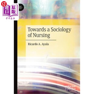 海外直订医药图书Towards a Sociology of Nursing 护理社会学