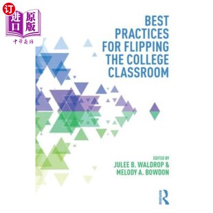 Flipping the College 海外直订Best 翻转大学课堂 Classroom 最佳实践 Practices