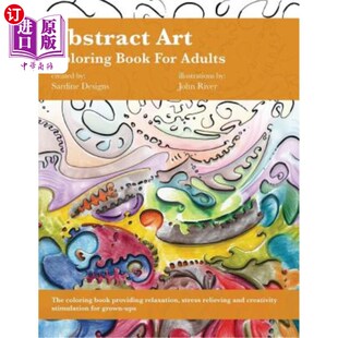 and 成人抽象艺术着色书：成人减 Book Stress Relieving Adults Coloring for Creativi 海外直订Abstract Relaxation Art