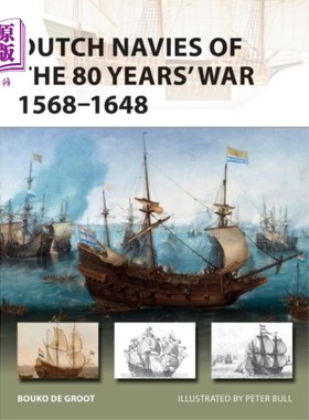 海外直订Dutch Navies of the 80 Years' War 1568-1648 八十年战争中的荷兰海军(1568-1648
