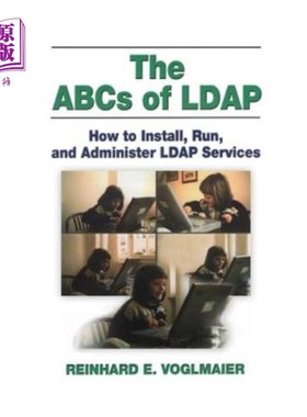海外直订The ABCs of LDAP: How to Install, Run, and Administer LDAP Services LDAP的基本知识:如何安装、运行和管理LDAP