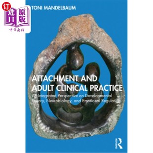 and 海外直订Attachment 发展理 Practice Clinical Integrated 依恋和成人临床实践 Development Perspective Adult