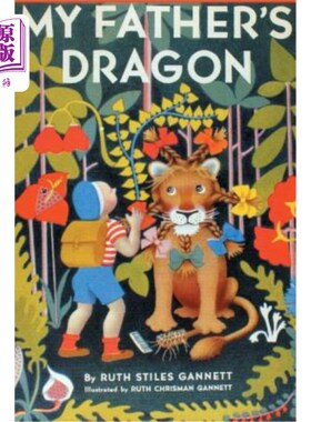 海外直订My Father's Dragon (Illustrated by Ruth Chrisman Gannett) 我父亲的龙（由露丝·克里斯曼·甘尼特插图）