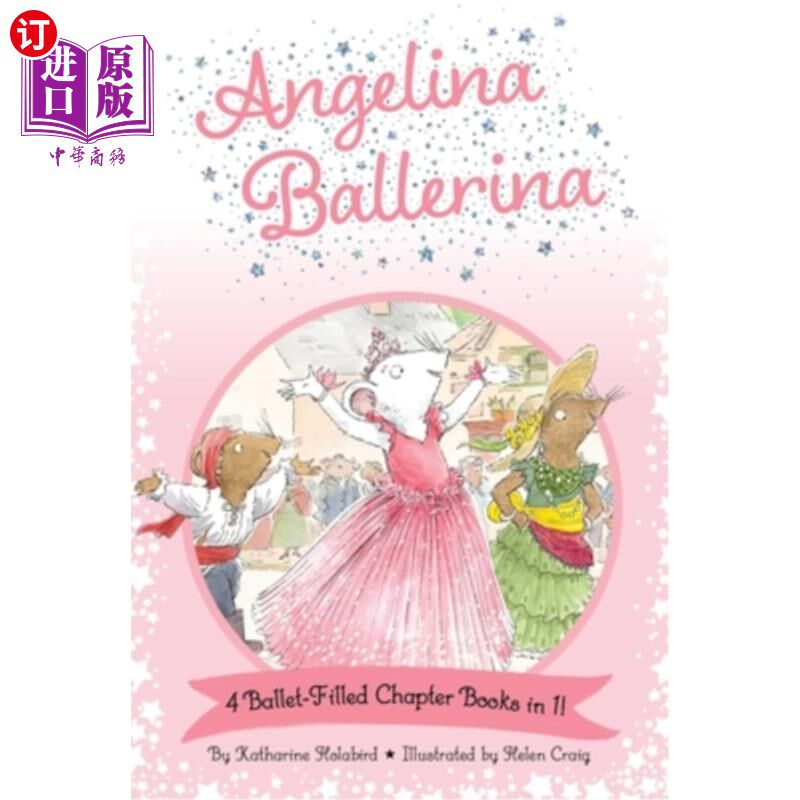 海外直订Angelina Ballerina 4 Ballet-Filled Chapter Books in 1!: Best Big Sister Ever!; A 安吉利娜·芭蕾舞女演员4个充