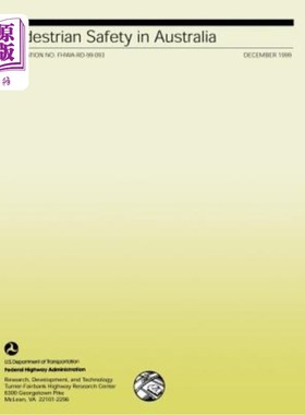 海外直订Pedestrian Safety in Australia: Publication No. FHWA-RD-99-093 澳大利亚行人安全:出版物编号:供料- rd - 99 -