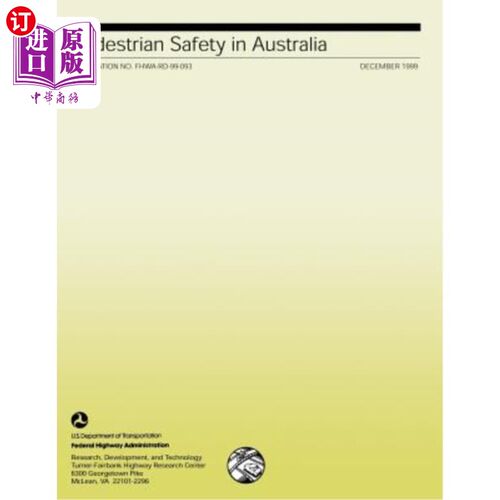 海外直订Pedestrian Safety in Australia: Publication No. FHWA-RD-99-093 澳大利亚行人安全:出版物编号:供料- rd - 99 -