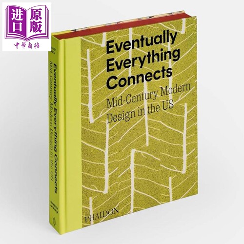 Eventually Everything Connects 进口艺术 万物终将相连：美国中世纪现代设计（2025）Phaidon 家具设计【中商原版】