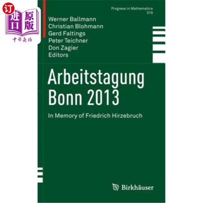 海外直订Arbeitstagung Bonn 2013: In Memory of Friedrich Hirzebruch 柏林会议:弗里德里希赫尔切茨的记忆