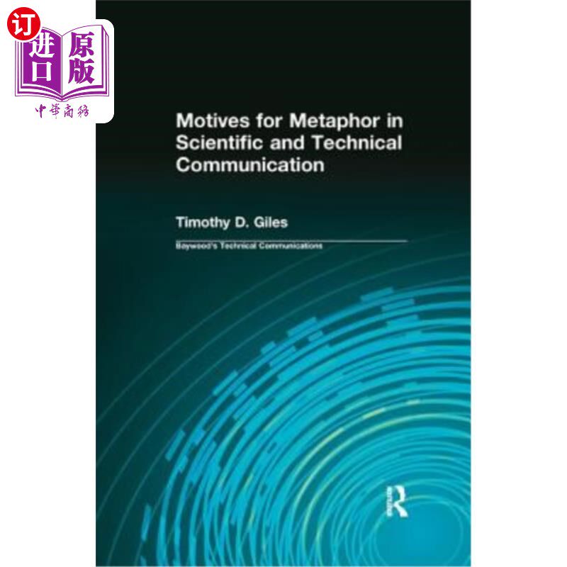 海外直订Motives for Metaphor in Scientific and Technical Communication: Large Type Editi 科技传播中的隐喻动机:大字