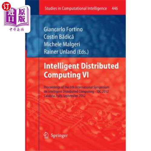海外直订Intelligent Distributed Computing VI: Proceedings of the 6th International Sympo 智能分布式计算VI:第六届智