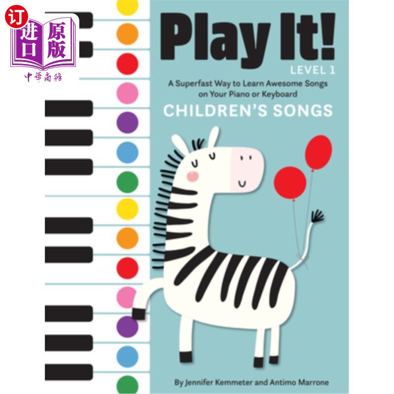 海外直订Play It! Children's Songs: A Superfast Way to Learn Awesome Songs on Your Piano  玩吧！儿童歌曲：在钢琴或键