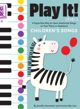 海外直订Play It! Children's Songs: A Superfast Way to Learn Awesome Songs on Your Piano  玩吧！儿童歌曲：在钢琴或键
