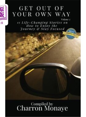 海外直订Get Out Of Your Own Way: 11 Life-Changing Stories on How to Face Everything & Ri 别挡道：关于如何面对一切和