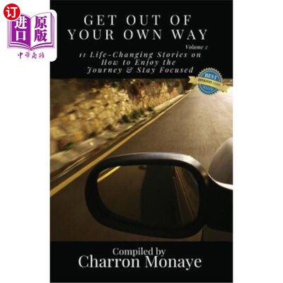 海外直订Get Out Of Your Own Way: 11 Life-Changing Stories on How to Face Everything & Ri 别挡道：关于如何面对一切和