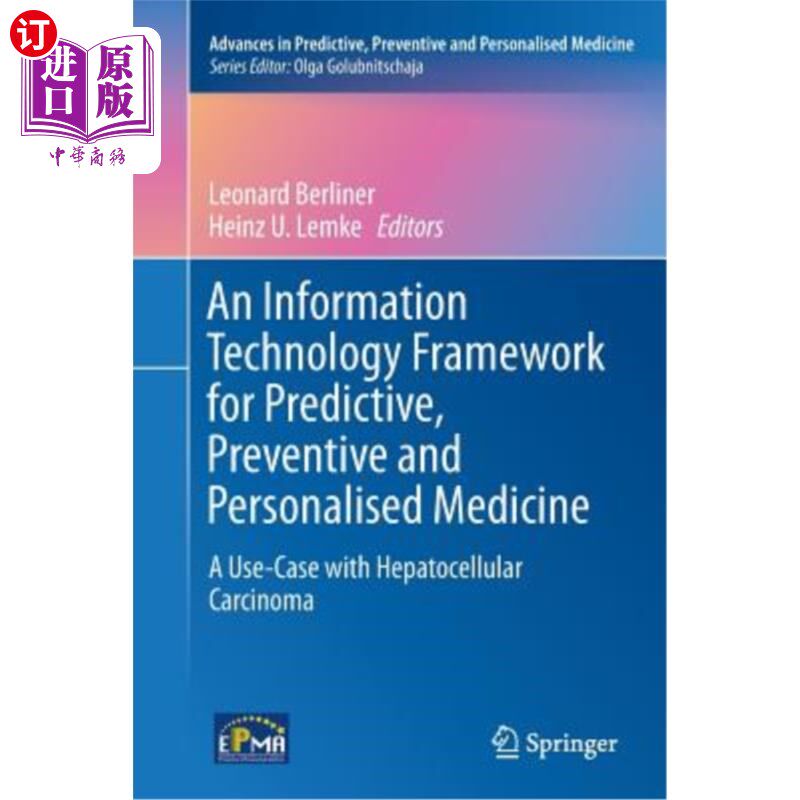 海外直订An Information Technology Framework for Predictive, Preventive and Personalised  预测性、预防性和个性化医学