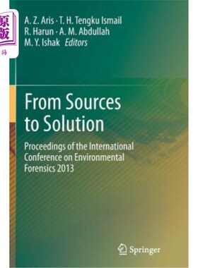 海外直订From Sources to Solution: Proceedings of the International Conference on Environ 从源头到解决方案：2013年国