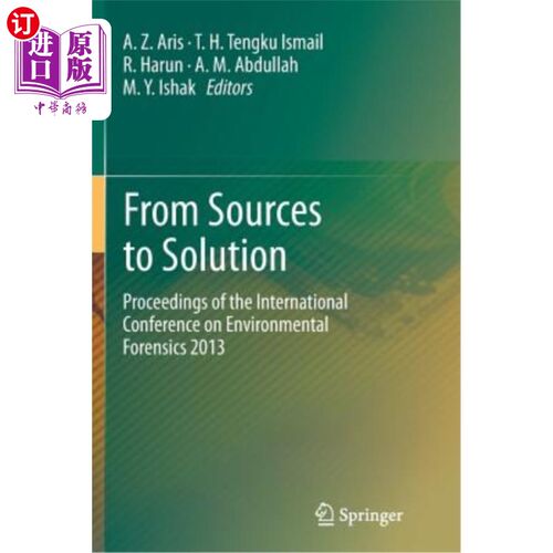 海外直订From Sources to Solution: Proceedings of the International Conference on Environ 从源头到解决方案：2013年国