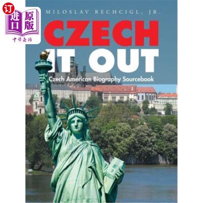 海外直订Czech It Out: Czech American Biography Sourcebook 捷克人：捷克裔美国人传记资料集