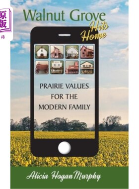 海外直订Walnut Grove Hits Home (hardback): Prairie Values for the Modern Family 胡桃林豪宅（精装版）：现代家庭的草