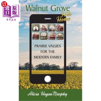 海外直订Walnut Grove Hits Home (hardback): Prairie Values for the Modern Family 胡桃林豪宅（精装版）：现代家庭的草