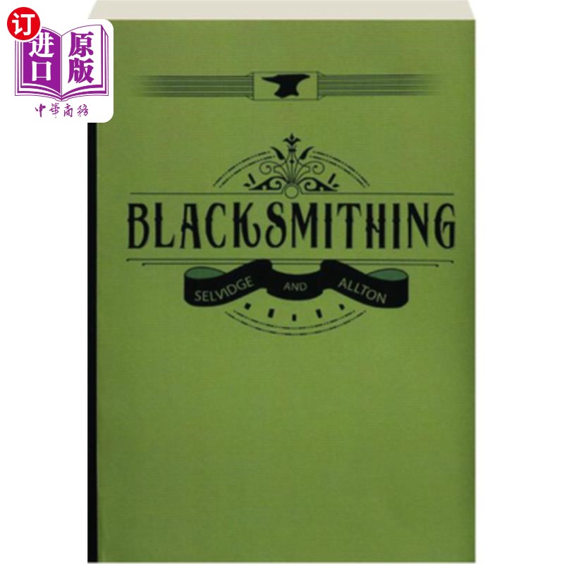 海外直订Blacksmithing: A Manual for Use in School and Shop 锻造:学校和商店使用手册