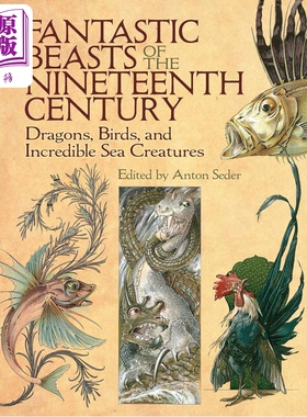 十九世纪神奇动物 进口艺术 自然科学书籍 Fantastic Beasts of 19 Century Anton Seder Dover Publications【中商原版】