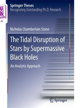 海外直订The Tidal Disruption of Stars by Supermassive Black Holes: An Analytic Approach 超大质量黑洞对恒星的潮汐破