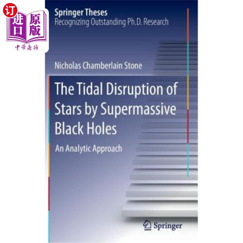 海外直订The Tidal Disruption of Stars by Supermassive Black Holes: An Analytic Approach 超大质量黑洞对恒星的潮汐破