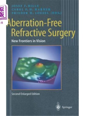 海外直订Aberration-Free Refractive Surgery: New Frontiers in Vision 无像差屈光手术:视觉新领域