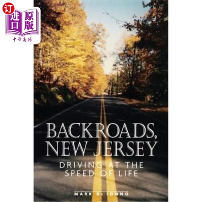 海外直订Backroads, New Jersey: Driving at the Speed of Life 新泽西的乡间小路:以生命的速度驾驶