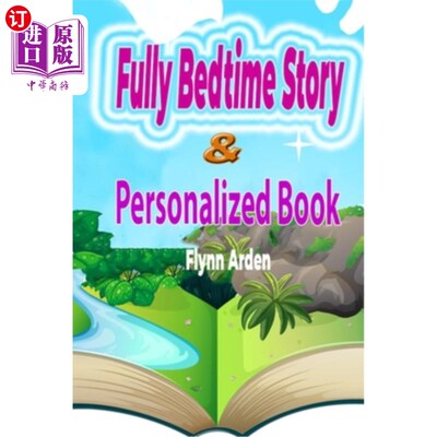 海外直订Fully Bedtime Story & Personalized Book: Sleepytime Tales: Personalized Bedtime  完全睡前故事和个性化的书：