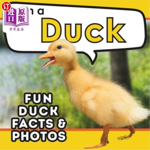 海外直订I am a Duck: A Children's Book with Fun and Educational Animal Facts with Real P 我是一只鸭子：一本带有真实