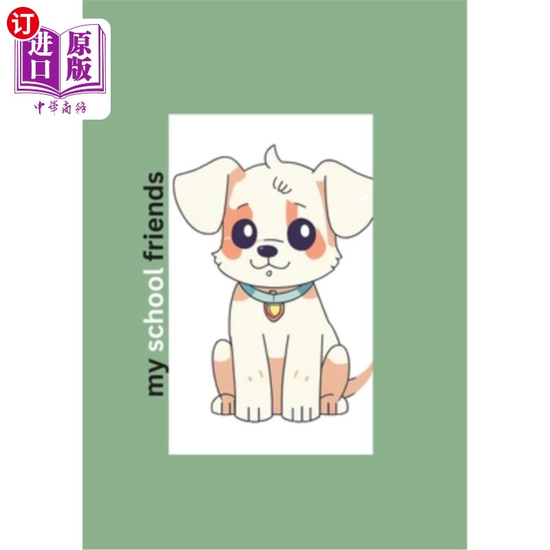 海外直订my school friends: dogs 我的学校朋友:狗