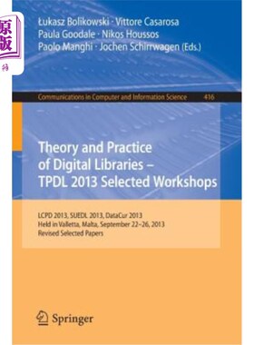 海外直订Theory and Practice of Digital Libraries -- Tpdl 2013 Selected Workshops: Lcpd 2 入选研讨会:Lcpd